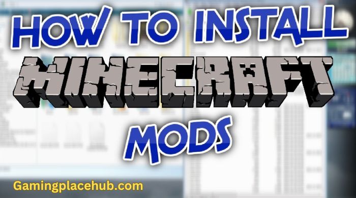 How To Install Minecraft Mods: A Beginner's Guide