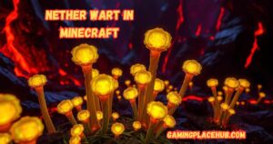 How to Get Nether Wart in Minecraft - Ultimate Guide